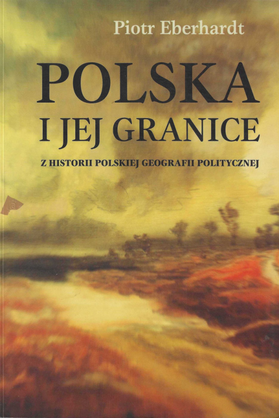 Stara-Szuflada > Polska I Jej Granice. Z Historii Polskiej Geografii ...